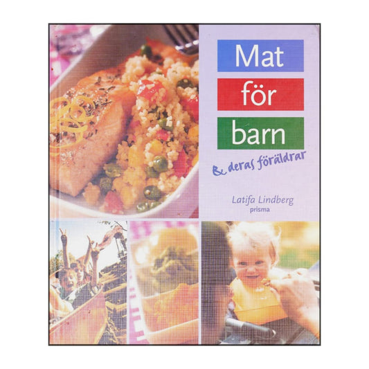 Latifa Lindberg: Mat För Barn & Deras Föräldrar