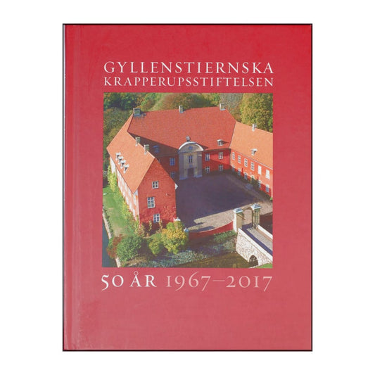 Gyllenstiernska Krapperusstiftelsen 50 År 1967-2017
