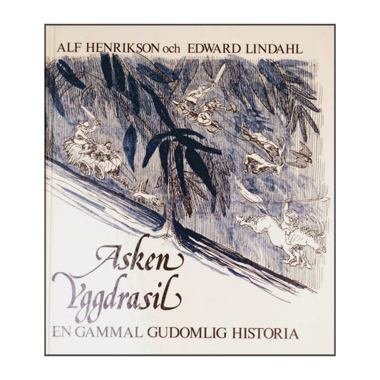 Alf Henrikson & Edward Lindahl: Asken Yggdrasil