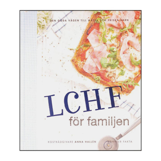 Anna Hallén: Lchf För Familjen