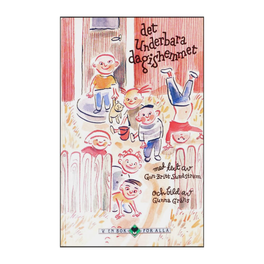 Gun-Britt Sundström & Gunna Grähs: Det Underbara Dagishemmet