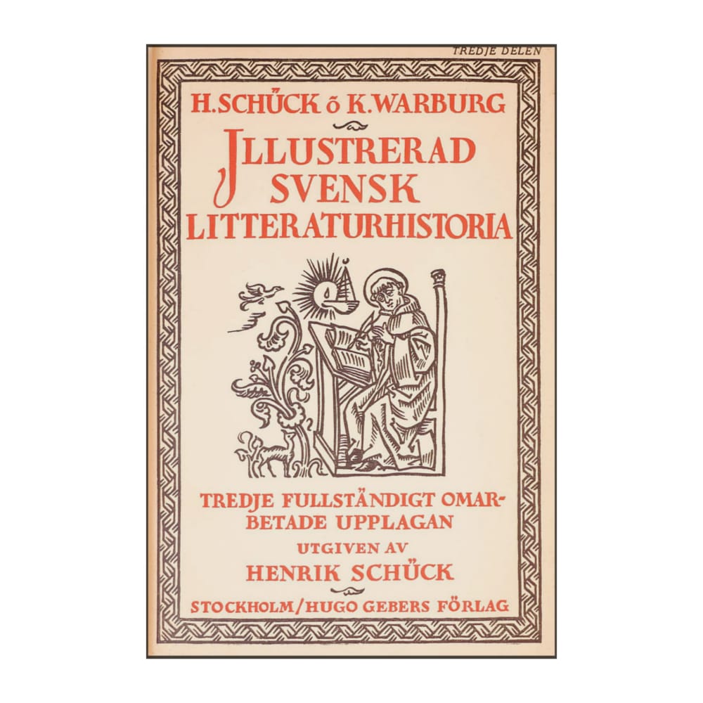 Henrik Schück & Karl Warburg: Illustrerad Svensk Litteraturhistoria 3