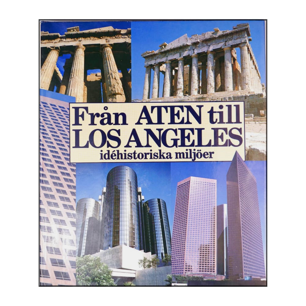 Från Aten Till Los Angeles Idéhistoriska Miljöer