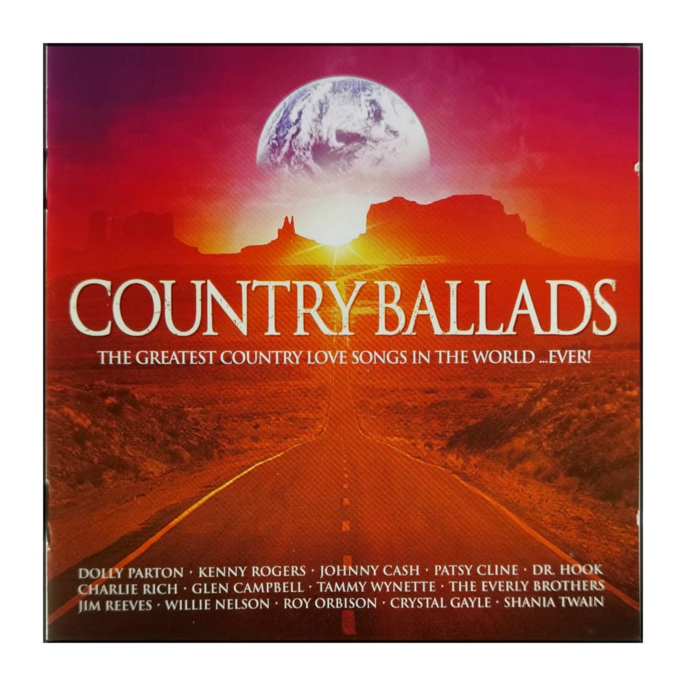 Country Ballads: The Greatest Country Love Songs In The World Ever