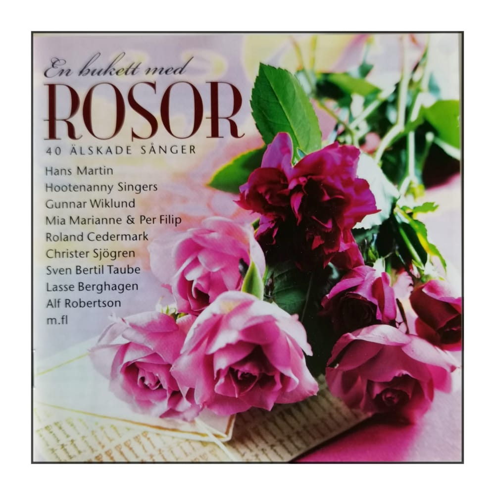 En Bukett Med Rosor: 40 Älskade Sånger