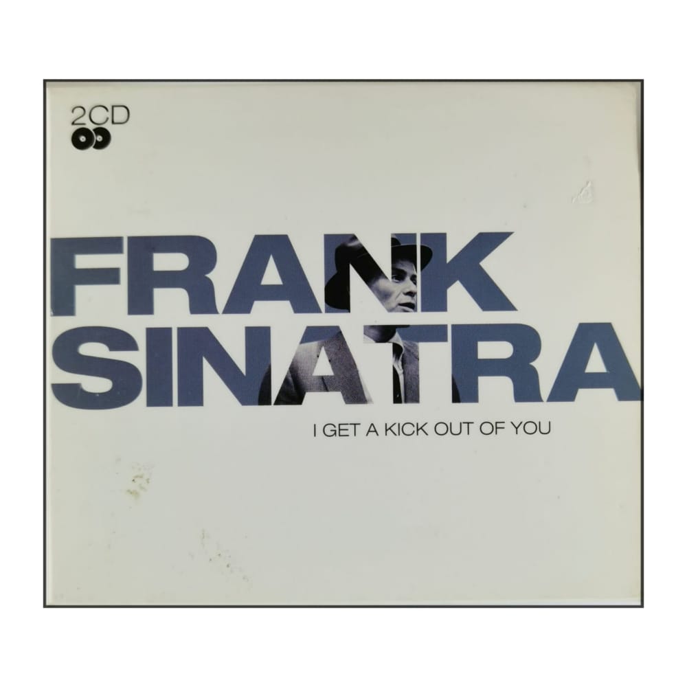 Frank Sinatra: I Get A Kick Out Of You