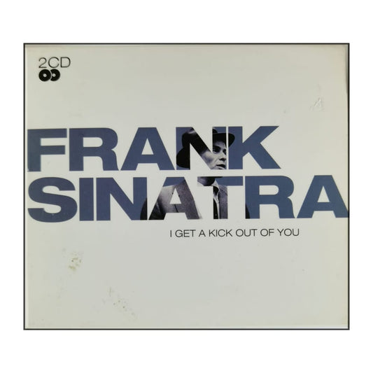Frank Sinatra: I Get A Kick Out Of You