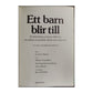 Ett Barn Blir Till