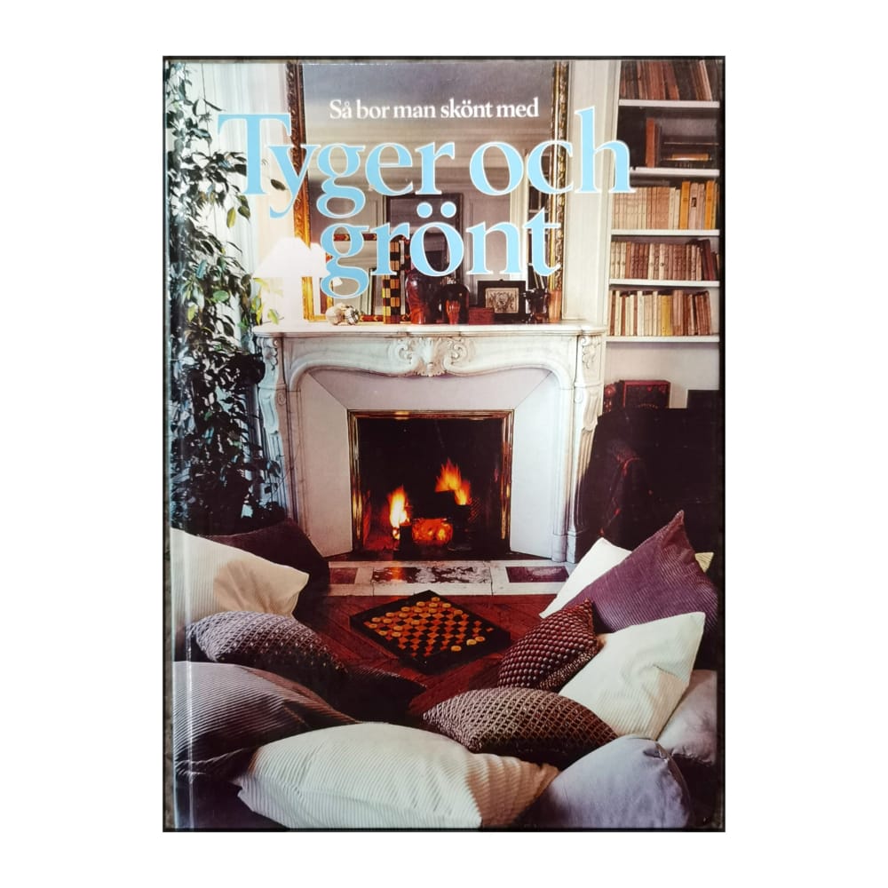 Bo Bra: Så Bor Man Skönt Med Tyger Och Grönt