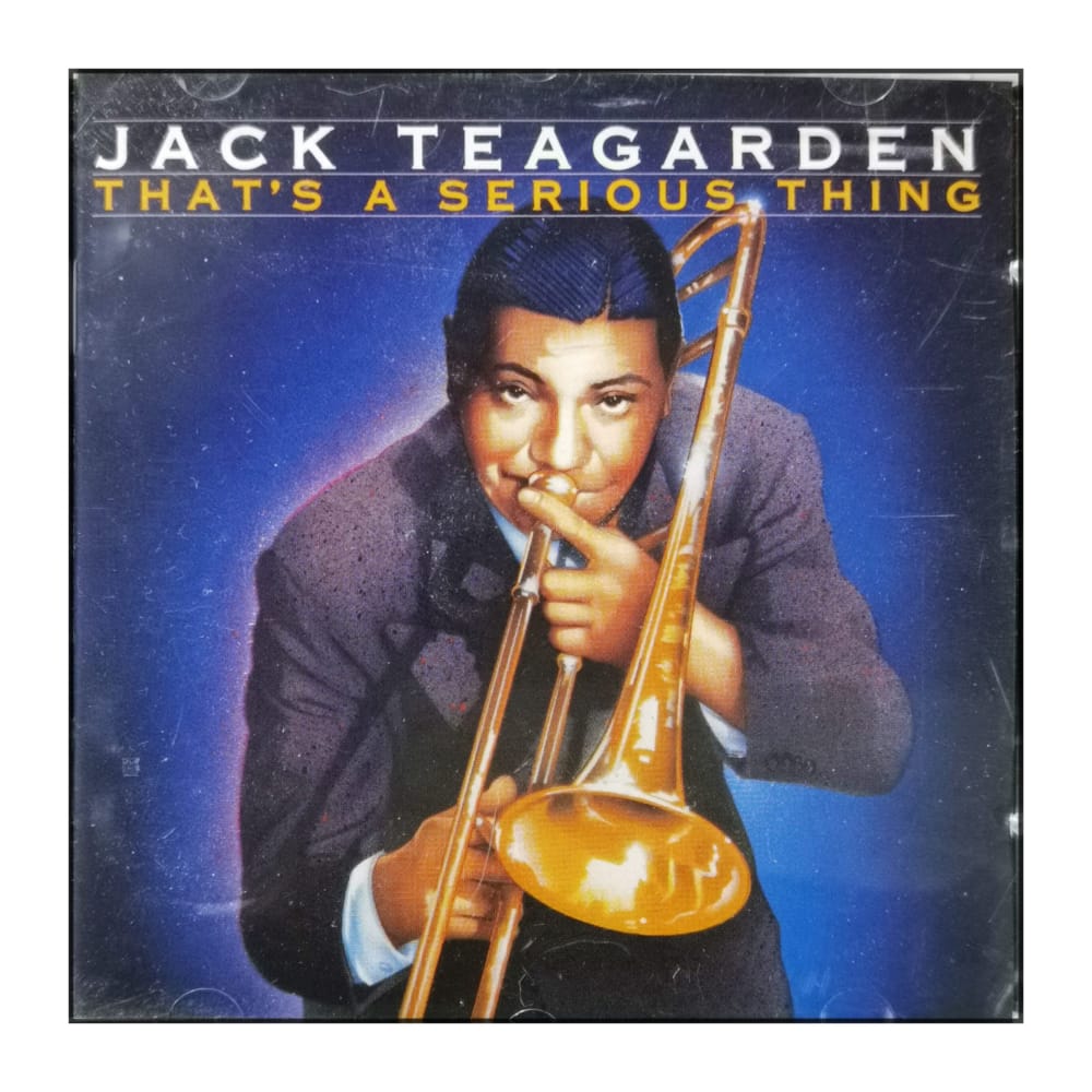 Jack Teagarden: That'S A Serious Thing