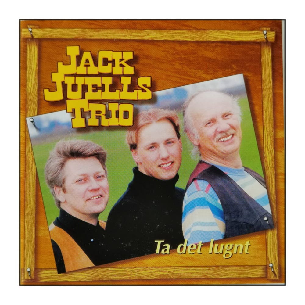 Jack Juells Trio: Ta Det Lugnt