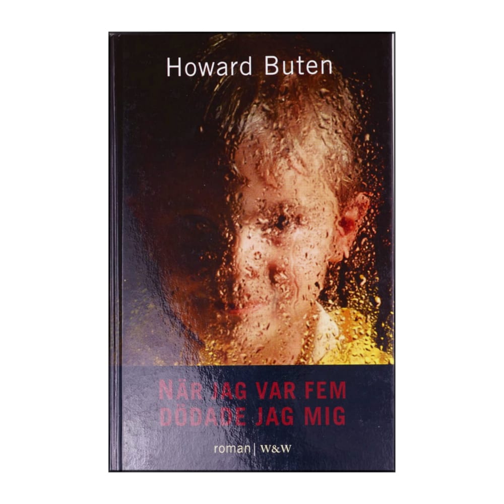 Howard Buten: När Jag Var Fem Dödade Jag Mig