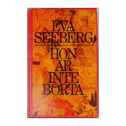 Eva Seeberg: Hon Är Inte Borta