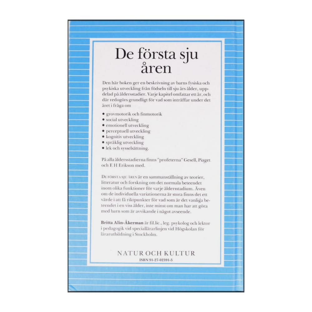 Britta Alin-Åkerman: Den Första Sju Åren