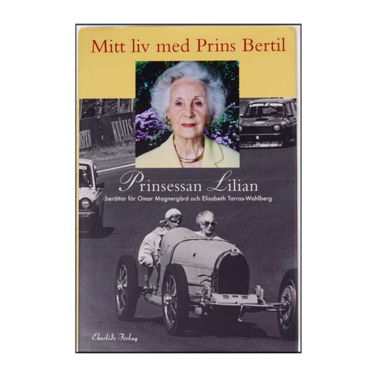 Prinsessan Lilian: Mitt Liv Med Prins Bertil