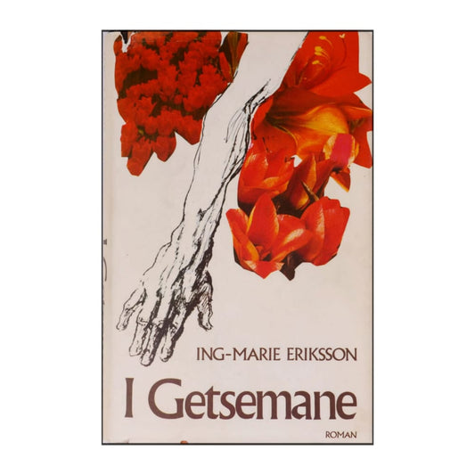 Ing-Marie Eriksson: I Getsemane