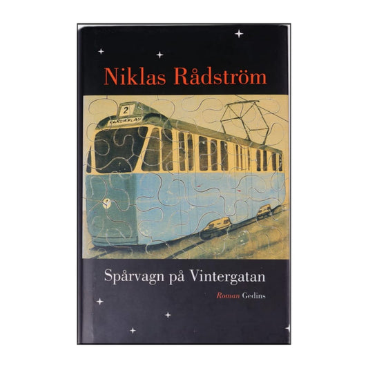Niklas Rådström: Spårvagn På Vintergatan