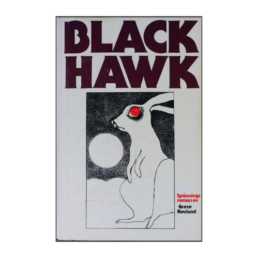 Grete Roulund: Black Hawk