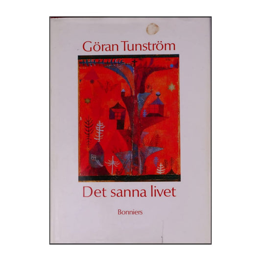 Göran Tunström: Det Sanna Livet