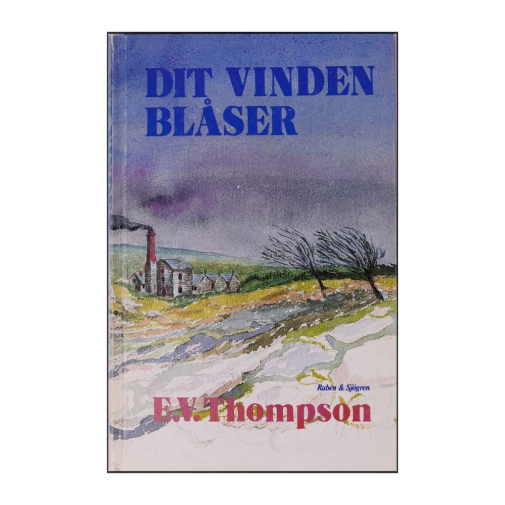 E. V. Thompson: Dit Vinden Blåser