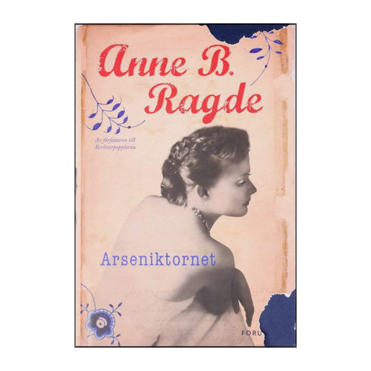 Anne B. Ragde: Arseniktornet