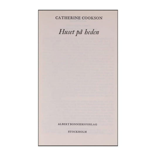 Catherine Cookson: Huset På Heden