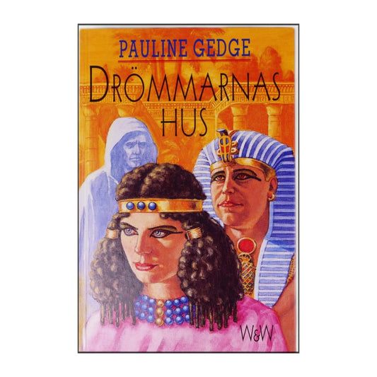 Pauline Gedge: Drömmarnas Hus