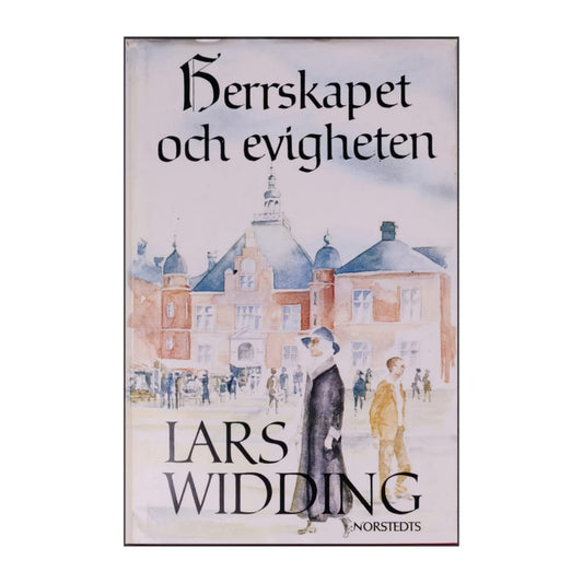 Lars Widding: Herrskapet Och Evigheten