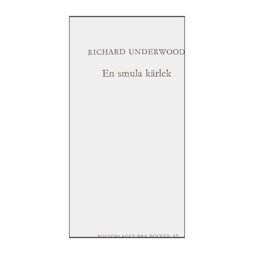 Richard Underwood: En Smula Kärlek