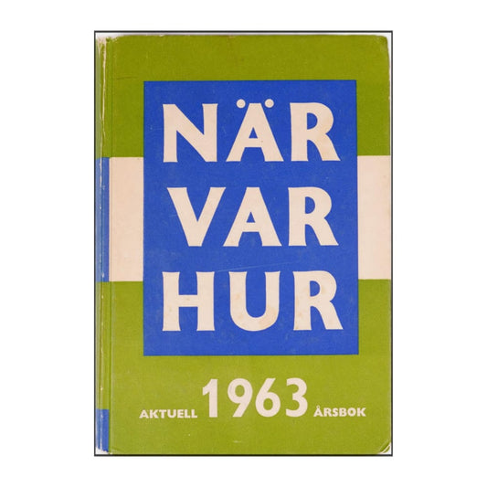 När Var Hur 1963
