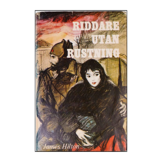 James Hilton: Riddare Utan Rustning