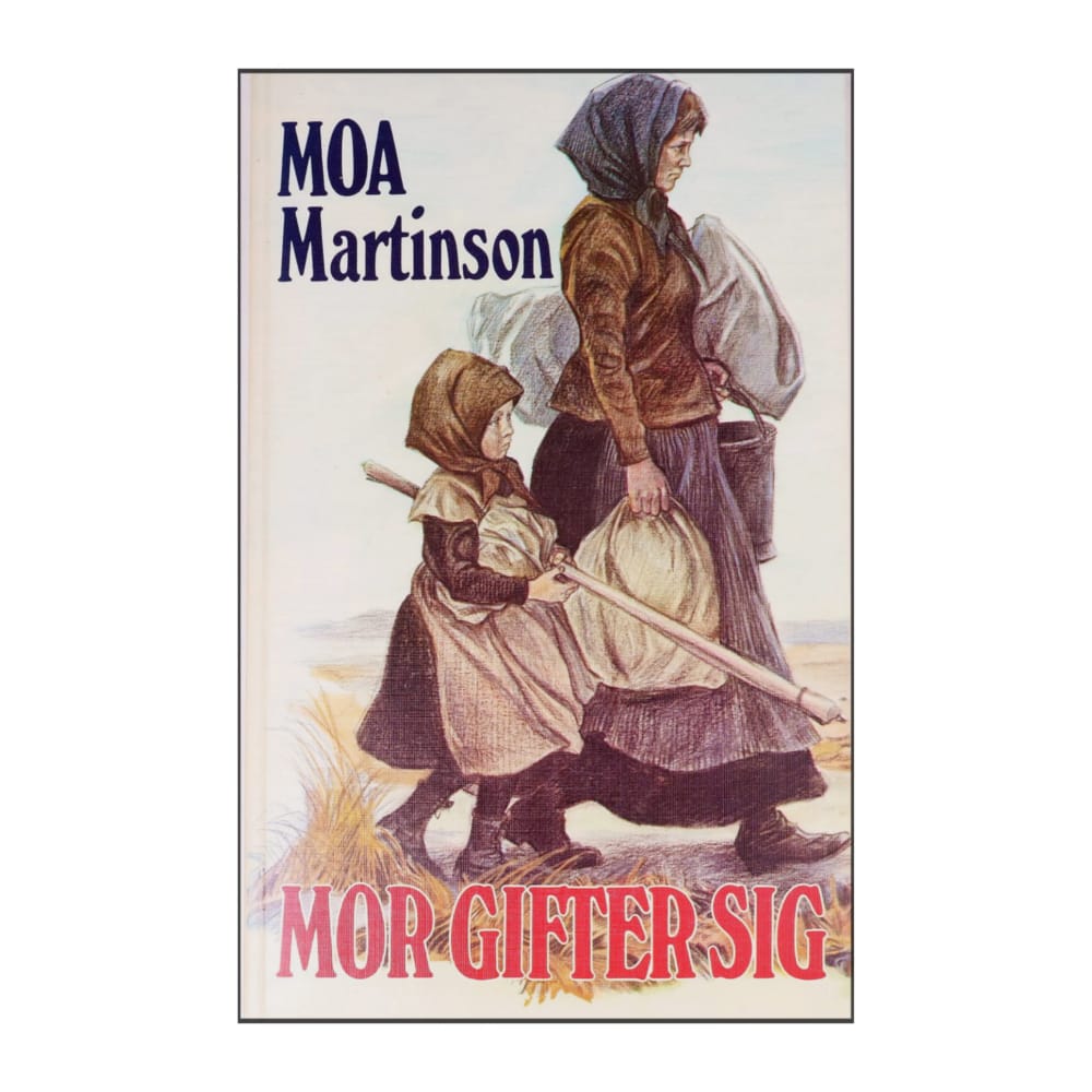 Moa Martinson: Mor Gifter Sig