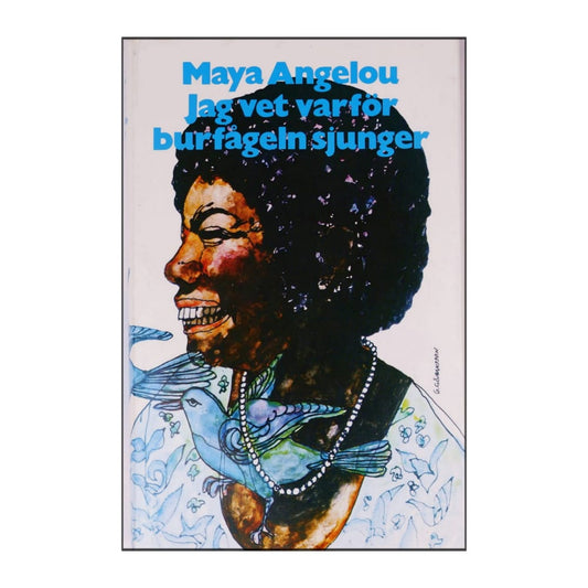 Maya Angelou: Jag Vet Varför Burfågeln Sjunger