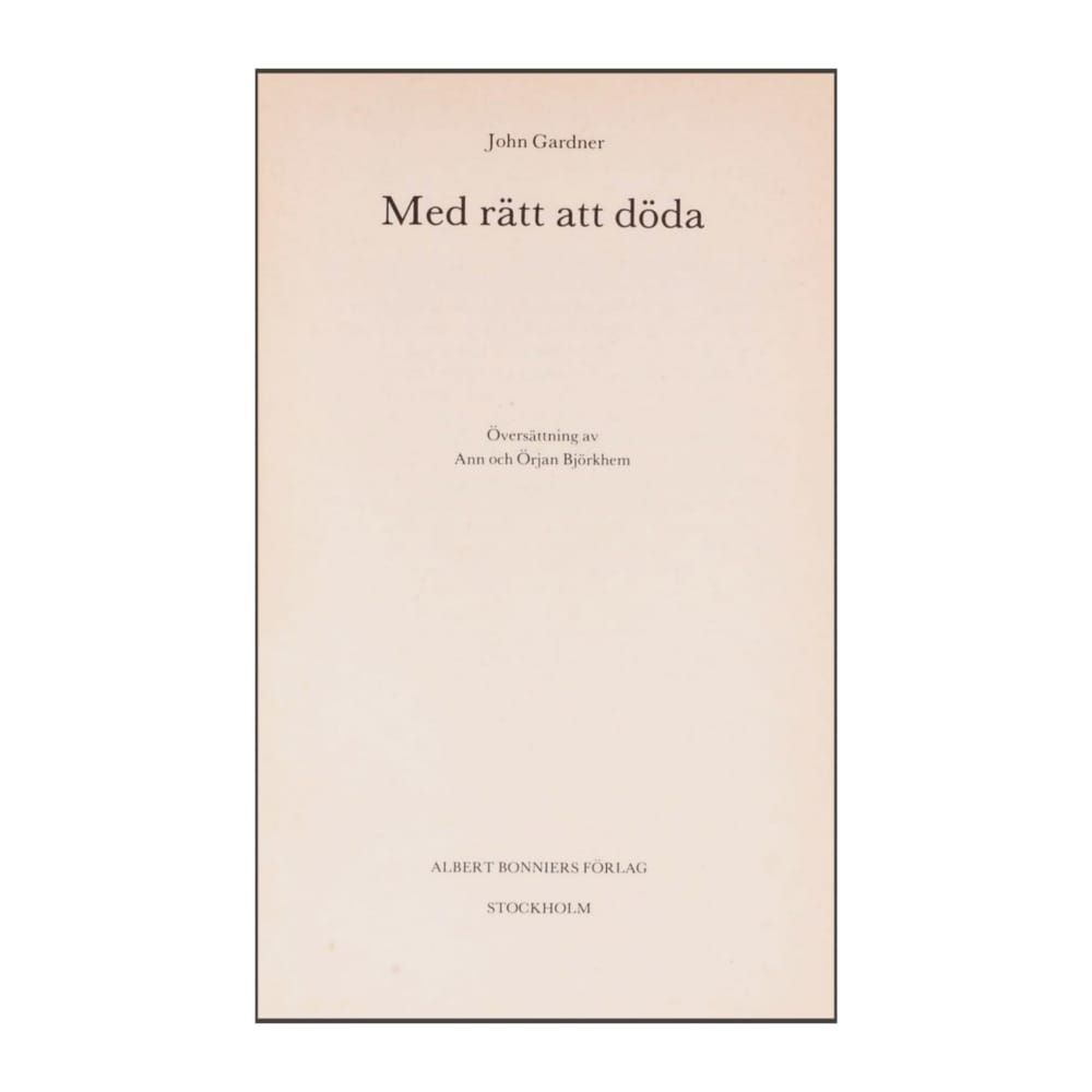 John Gardner: Med Rätt Att Döda