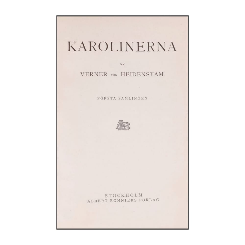 Verner Von Heidenstam: Karolinerna 1