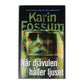 Karin Fossum: När Djävulen Håller Ljuset