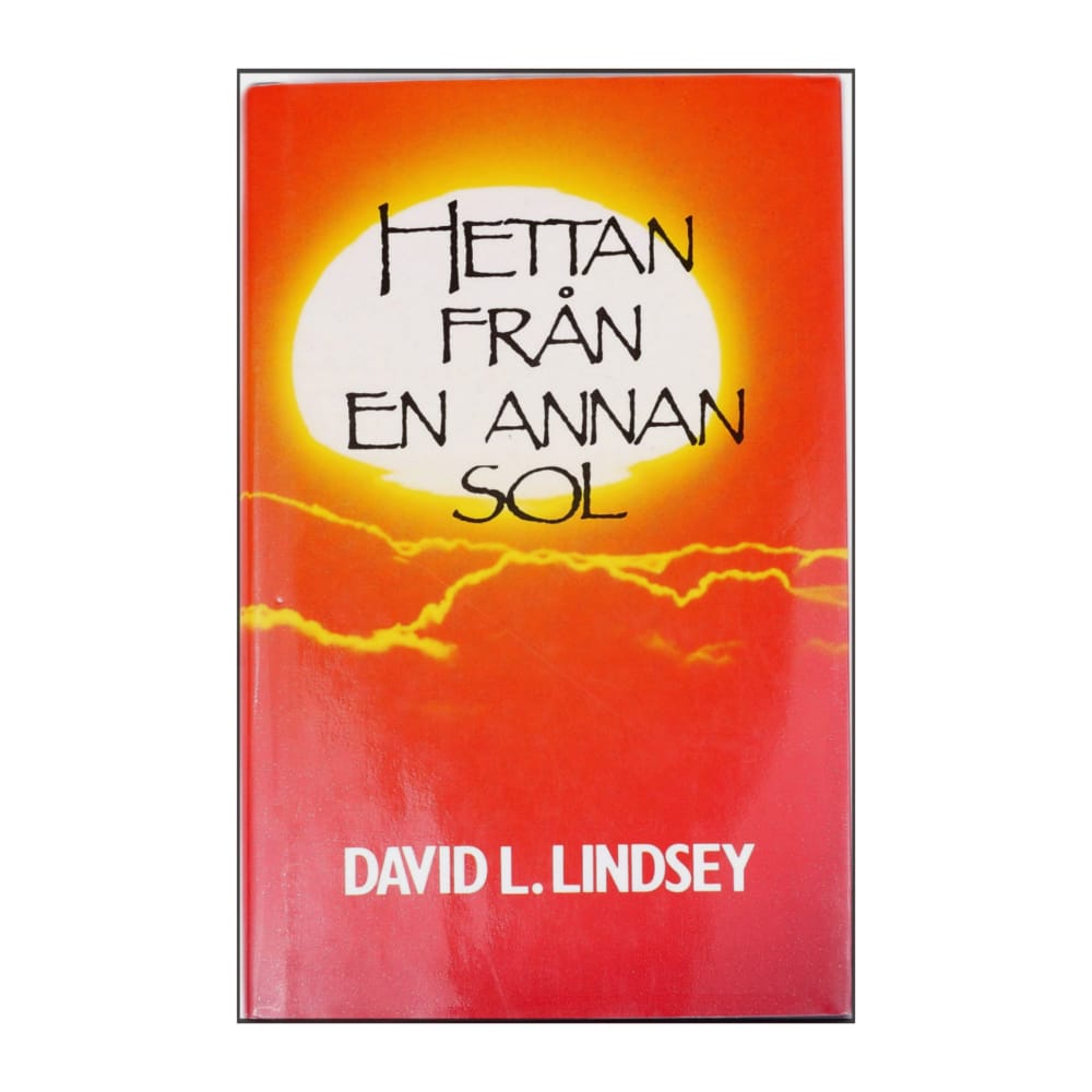 David L. Lindsey: Hettan Från En Annan Sol