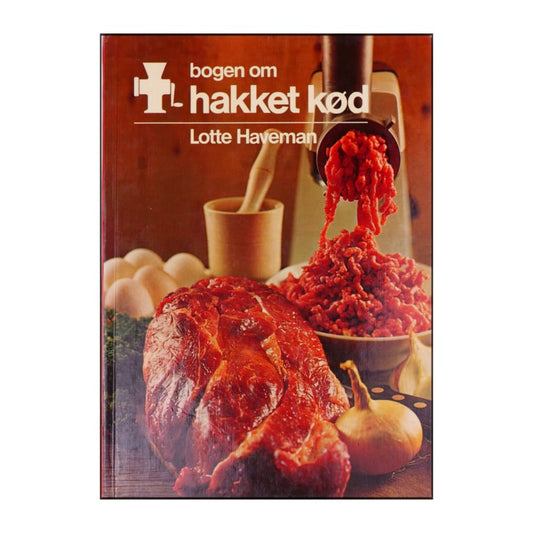 Lotte Haveman: Bogen Om Hakket Kød