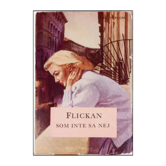 Elsa Nyblom: Flickan Som Inte Sa Nej
