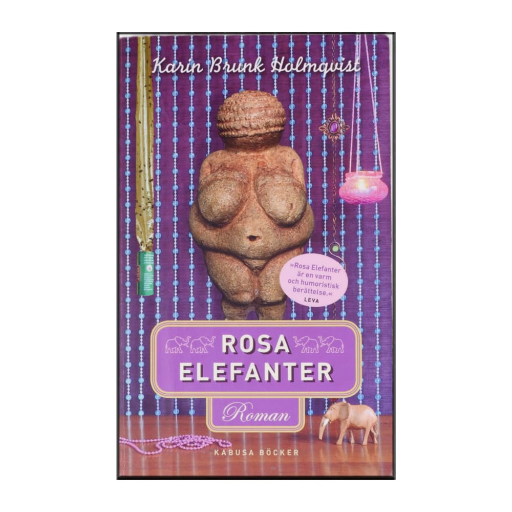 Karin Brunk Holmqvist: Rosa Elefanter