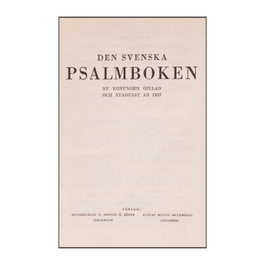 Den Svenska Psalmboken Av Konungen Gillad Och Stadfäst År 1937