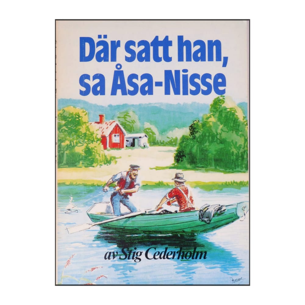 Stig Cederholm: Där Satt Han Sa Åsa-Nisse
