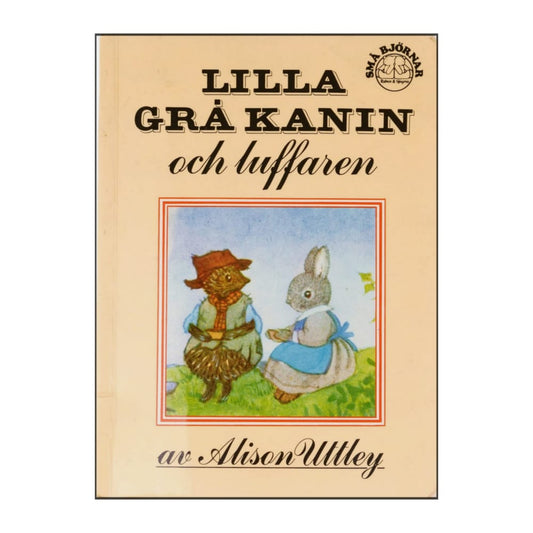 Alison Uttley: Lilla Grå Kanin Och Luffaren