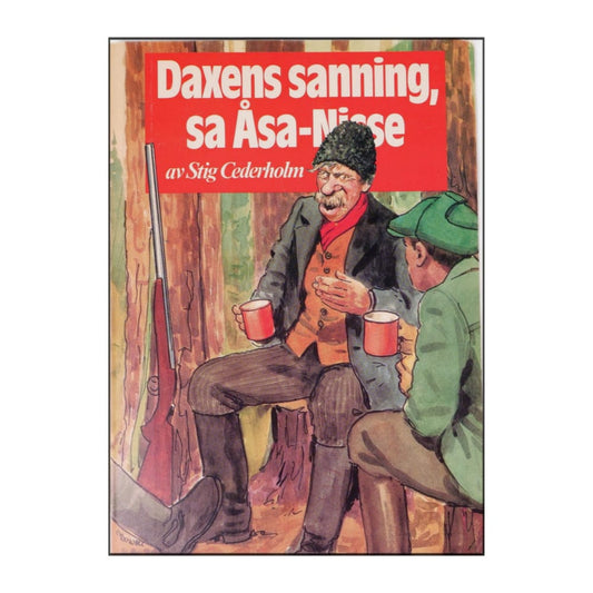 Stig Cederholm: Daxens Sanning Sa Åsa-Nisse