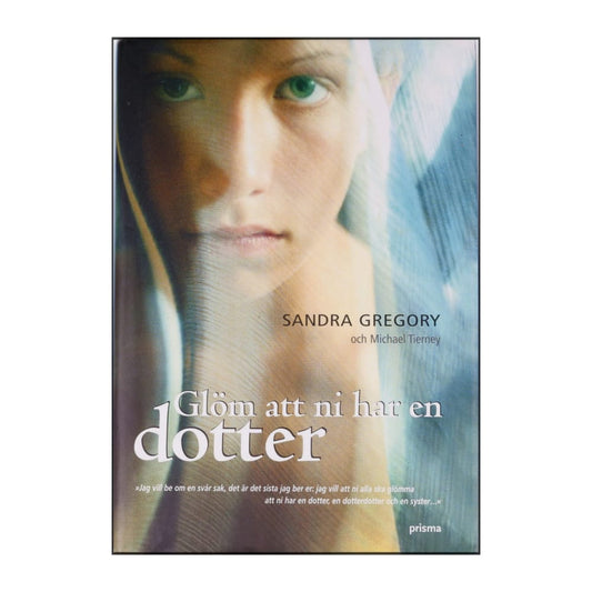 Michael Tierney & Sandra Gregory: Glöm Att Ni Har En Dotter