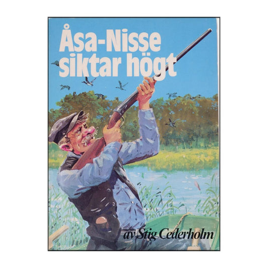 Stig Cederholm: Åsa-Nisse Siktar Högt