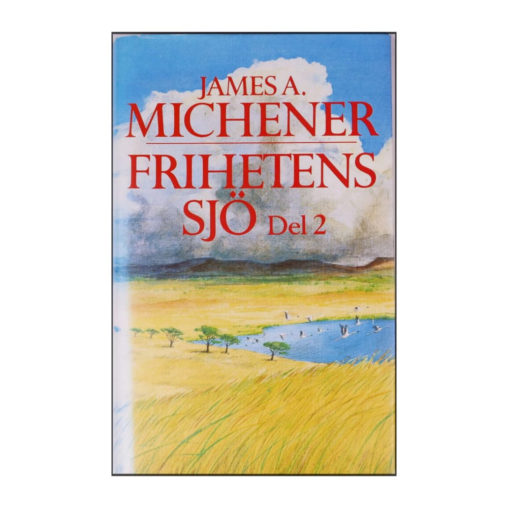 James A. Michener: Frihetens Sjö 2