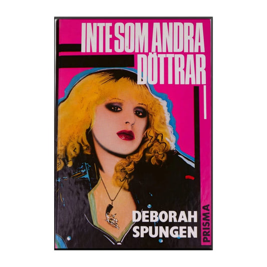 Deborah Spungen: Inte Som Andra Döttrar