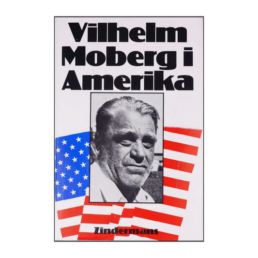 Vilhelm Moberg: I Amerika
