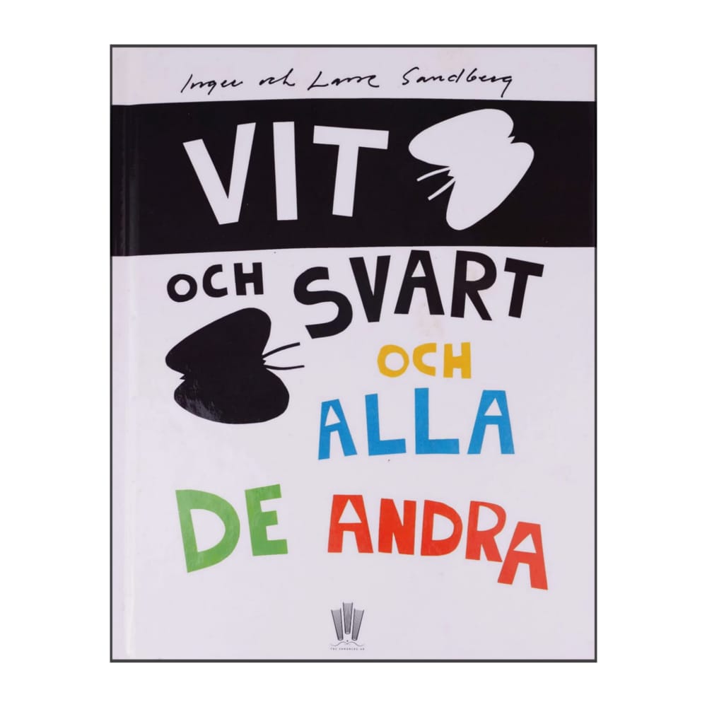 Inger Sandberg & Lasse Sandberg: Vit Och Svart Och Alla De Andra
